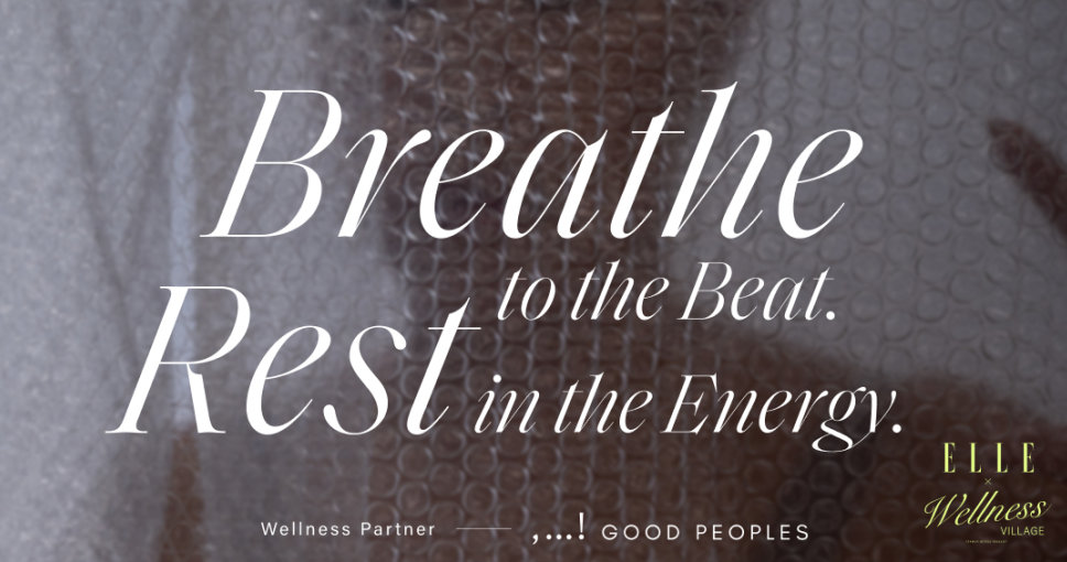 ELLE Wellness Village - Rhythmic Breathing